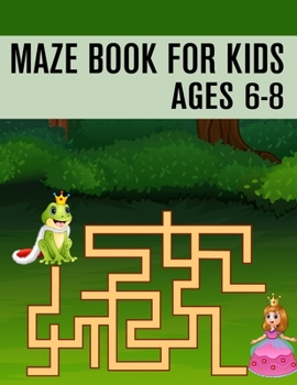Paperback Maze Book For Kids Ages 6-8: (Kids Maze Book) (Volume 1) Book