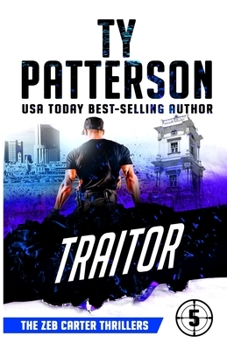 Traitor: A Covert-Ops Suspense Action Novel - Book #5 of the Zeb Carter