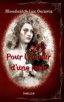 Paperback Pour l'amour d'une rose [French] Book
