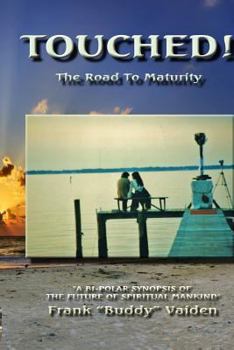 Paperback Touched...The Road to Maturity Book