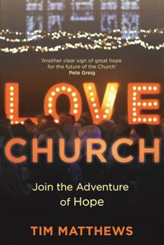Paperback Love Church: Join the Adventure of Hope Book
