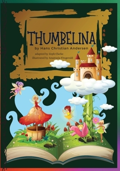 Paperback Thumbelina: Illustrated. Hans Christian Andersen's Fairy Tale Classic stories Book