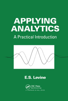Paperback Applying Analytics: A Practical Introduction Book