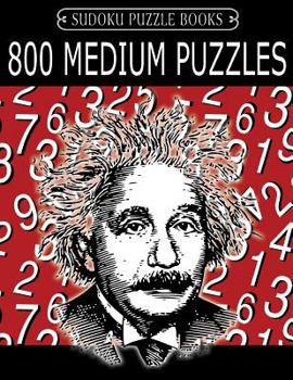 Paperback Sudoku Puzzle Book, 800 MEDIUM Puzzles: Single Difficulty Level For No Wasted Puzzles Book