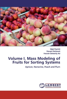 Paperback Volume I. Mass Modeling of Fruits for Sorting Systems Book
