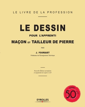 Paperback Le dessin pour l'apprenti: Maçon et tailleur de pierre [French] Book