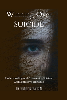 Paperback Winning Over Suicide: Understanding and Overcoming Suicidal and Depressive thoughts. Book