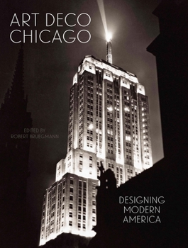 Hardcover Art Deco Chicago: Designing Modern America Book