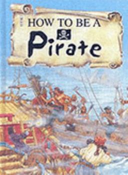 Hardcover How to Be a Pirate Book