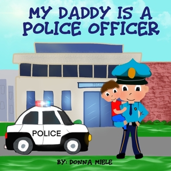 Paperback My Daddy is a Police Officer Book