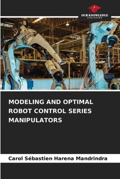 Paperback Modeling and Optimal Robot Control Series Manipulators Book