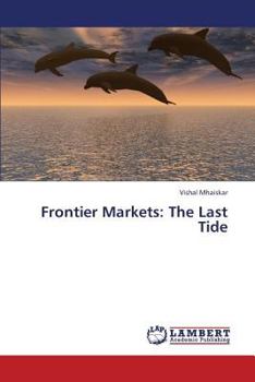 Paperback Frontier Markets: The Last Tide Book