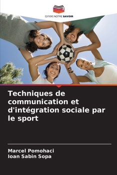 Paperback Techniques de communication et d'intégration sociale par le sport [French] Book