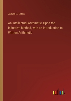 An Intellectual Arithmetic: Upon the Inductive Method