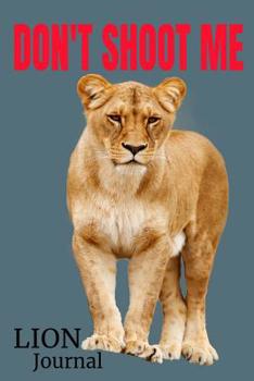 Paperback Don't Shoot Me: Ban Trophy Hunting Book
