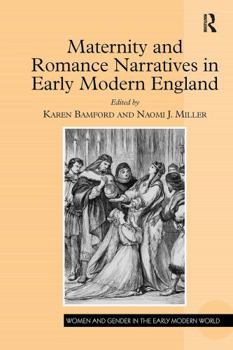 Paperback Maternity and Romance Narratives in Early Modern England Book