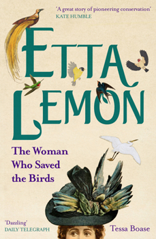 Paperback Etta Lemon: The Woman Who Saved the Birds Book