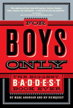 Hardcover For Boys Only: The Biggest, Baddest Book Ever Book