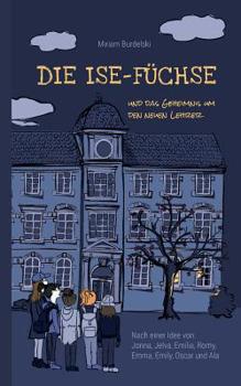 Paperback Die Ise-Füchse: Und das Geheimnis um den neuen Lehrer [German] Book