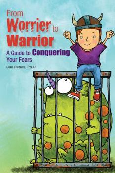 Paperback From Worrier to Warrior: A Guide to Conquering Your Fears Book