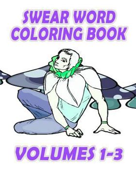 Paperback Swear Word Coloring Book (Volumes 1-3) Book