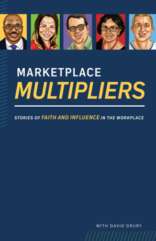 Paperback Marketplace Multipliers: Stories of Faith and Influence in the Workplace Book