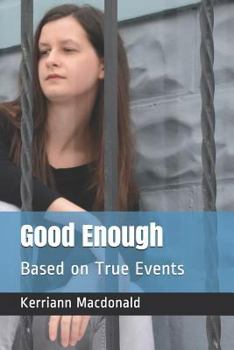 Paperback Good Enough: Based on True Events Book