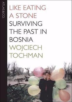 Hardcover Like Eating a Stone: Surviving the Past in Bosnia Book