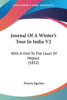 Paperback Journal Of A Winter's Tour In India V2: With A Visit To The Court Of Nepaul (1852) Book