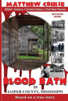 Paperback Blood Bath In Jasper County Mississippi Book