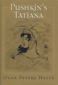 Pushkin's Tatiana (Publications of the Center for Pushkin Studies)