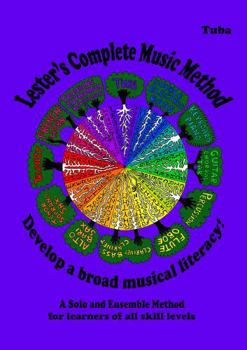 Lester's Complete Music Method - Tuba: A Solo and Ensemble Method for learners of all skill levels