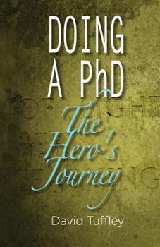 Paperback Doing a PhD: The Hero's Journey Book