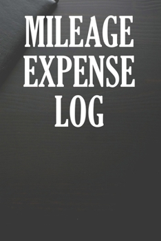 Paperback Mileage Expense Log: Mileage Log Book Tracking Notebook Book