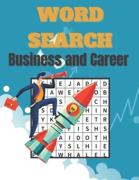 Paperback Business and Career Word Search: A Word Search Business and Career Word Find Books Great for improving Persistence and Problem Solving Skills Workbook Book