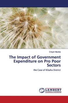 Paperback The Impact of Government Expenditure on Pro Poor Sectors Book