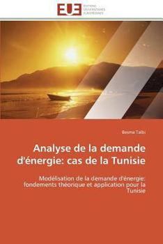 Paperback Analyse de la Demande d'Énergie: Cas de la Tunisie [French] Book
