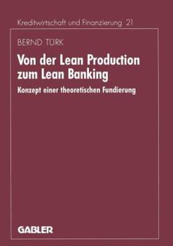 Paperback Von Der Lean Production Zum Lean Banking: Konzept Einer Theoretischen Fundierung [German] Book