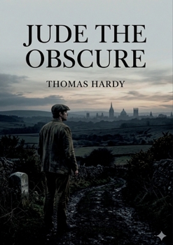 Jude the Obscure: by Thomas Hardy