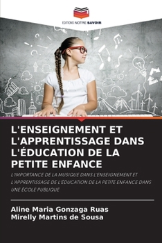 L'Enseignement Et l'Apprentissage Dans l'Éducation de la Petite Enfance (French Edition)