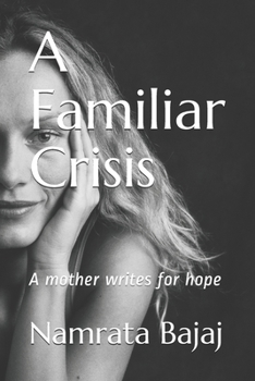 Paperback A Familiar Crisis: A mother writes for hope Book