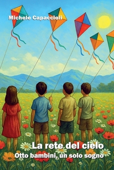 Paperback La rete del cielo. Otto bambini, un solo sogno [Italian] Book
