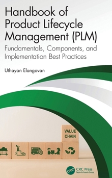 Hardcover Handbook of Product Lifecycle Management (Plm): Fundamentals, Components, and Implementation Best Practices Book