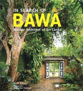 Hardcover In Search of Bawa: Master Architect of Sri Lanka Book
