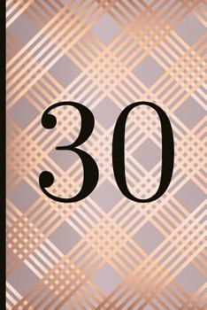 Paperback 30: A Beautiful 30th Birthday Gift and Keepsake to Write Down Special Moments Book