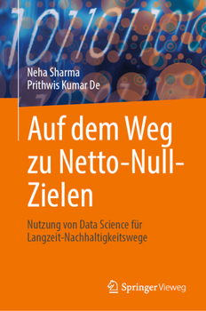 Hardcover Auf Dem Weg Zu Netto-Null-Zielen: Nutzung Von Data Science Für Langzeit-Nachhaltigkeitswege [German] Book