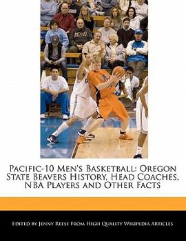 Paperback Pacific-10 Men's Basketball: Oregon State Beavers History, Head Coaches, NBA Players and Other Facts Book