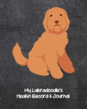 My Labradoodle’s Health Record & Journal: Medical & Health Tracker Notebook, Records Organizer and Note Keeper, Vaccination Chart for Dog Walker or Sitter, Brown