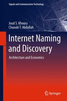 Hardcover Internet Naming and Discovery: Architecture and Economics Book