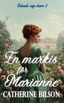 En markis för Marianne: En gripande regencyroman om en andra chans och läkta sår (Rodnande unga damer) (Swedish Edition)